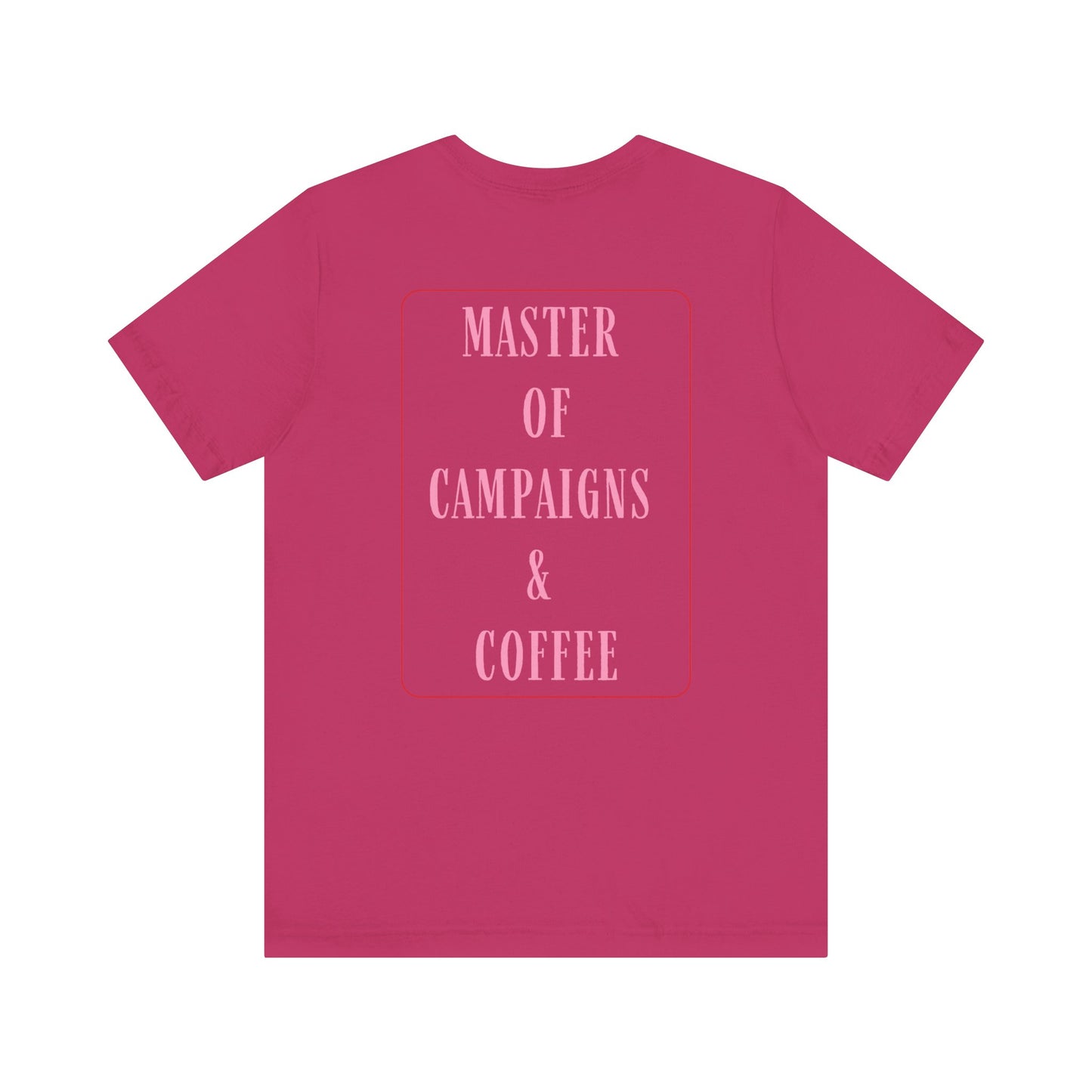 Master of Campaigns & Coffee Unisex Jersey Short Sleeve Tee