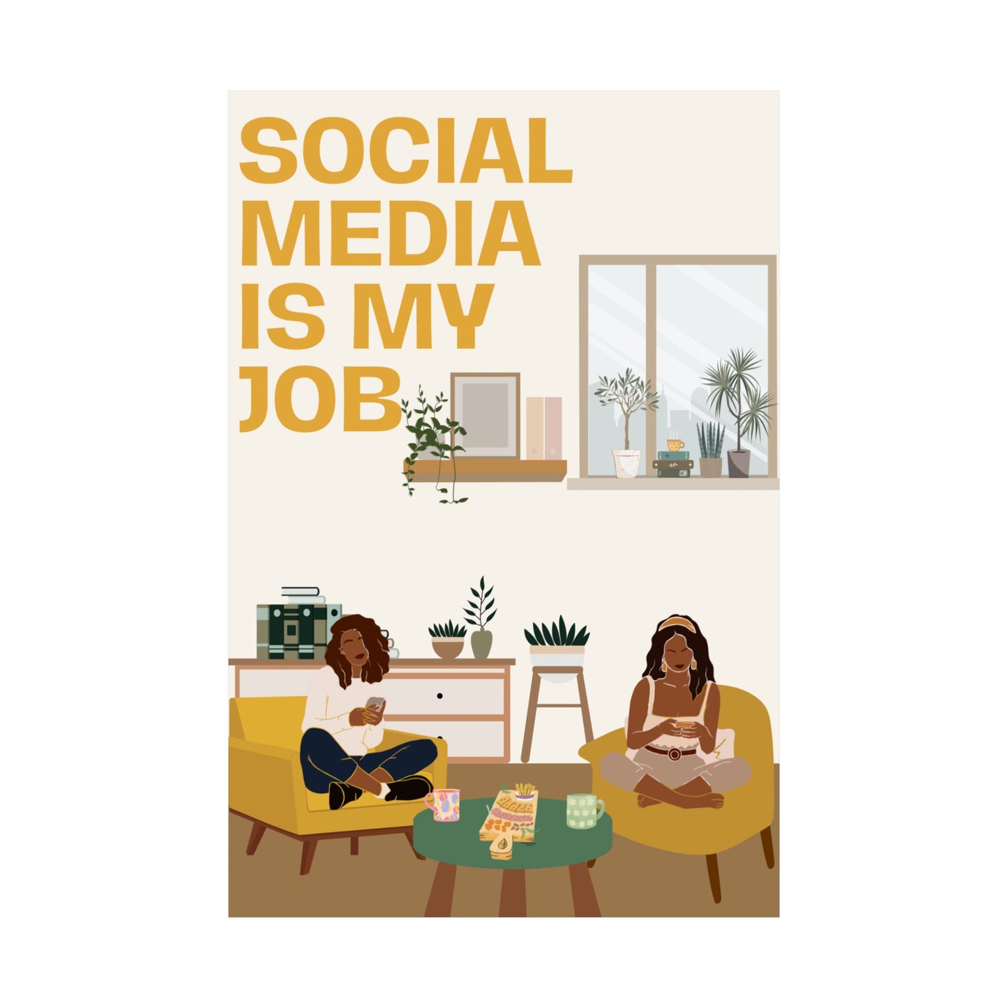 Social Media is My Job Matte Vertical Posters