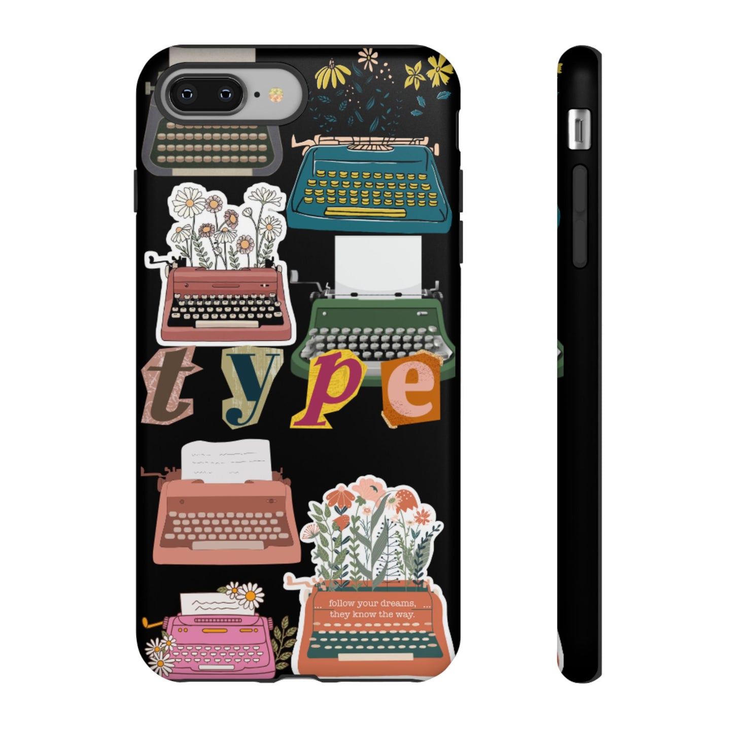 "Type Your Dreams" Phone Case