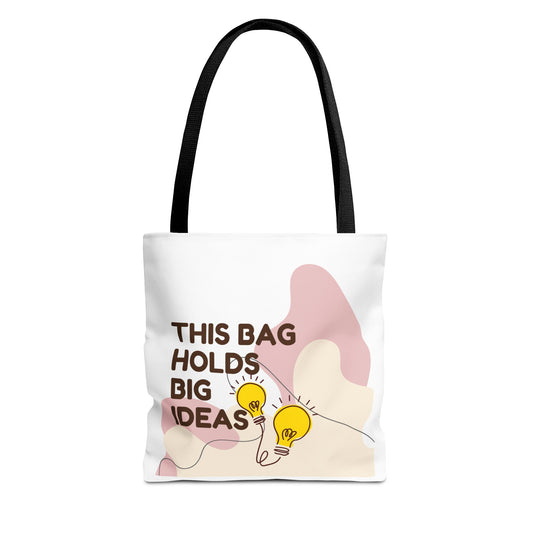 This Bag Holds Big Ideas Tote Bag (AOP)