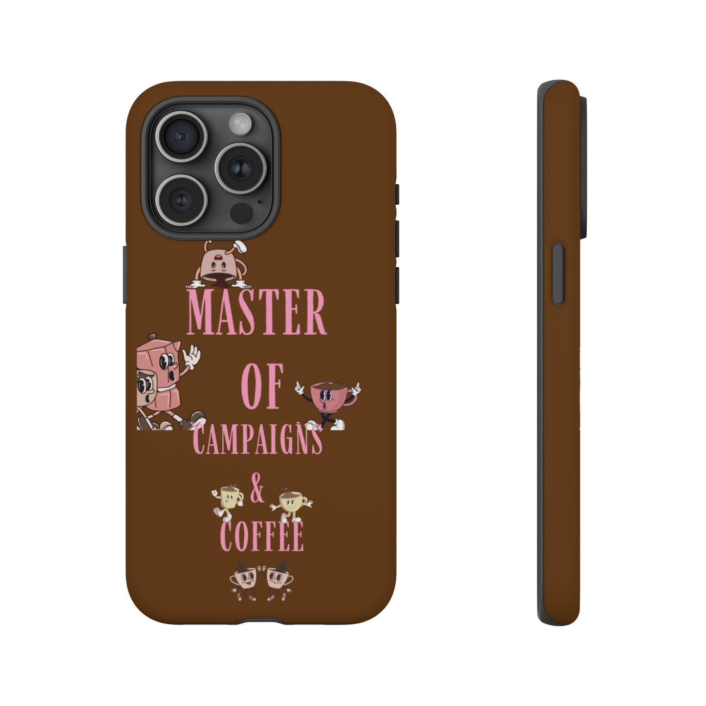 Master of Campaigns & Coffee Phone Case