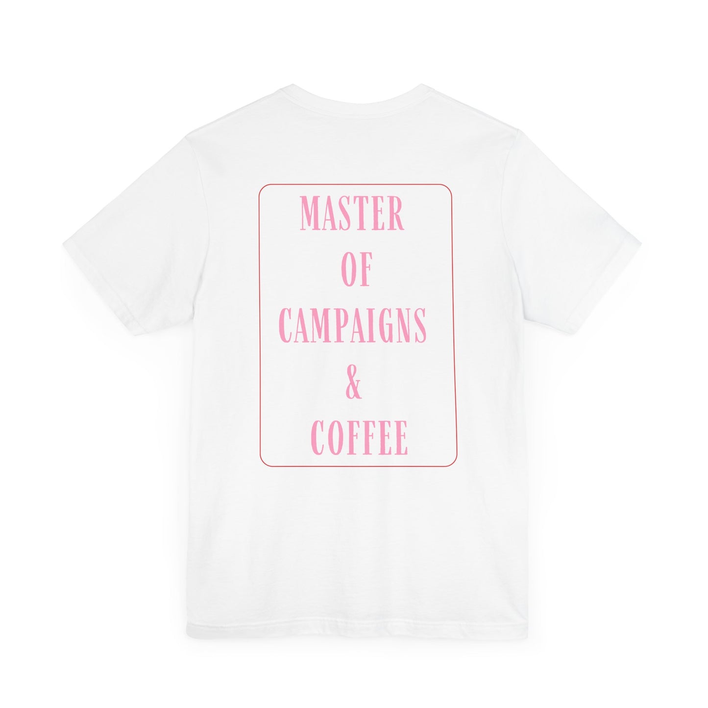 Master of Campaigns & Coffee Unisex Jersey Short Sleeve Tee