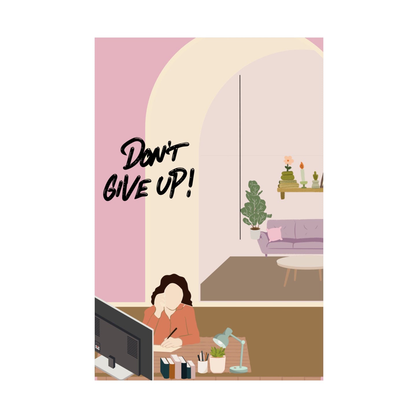 Don't Give Up! Matte Vertical Posters