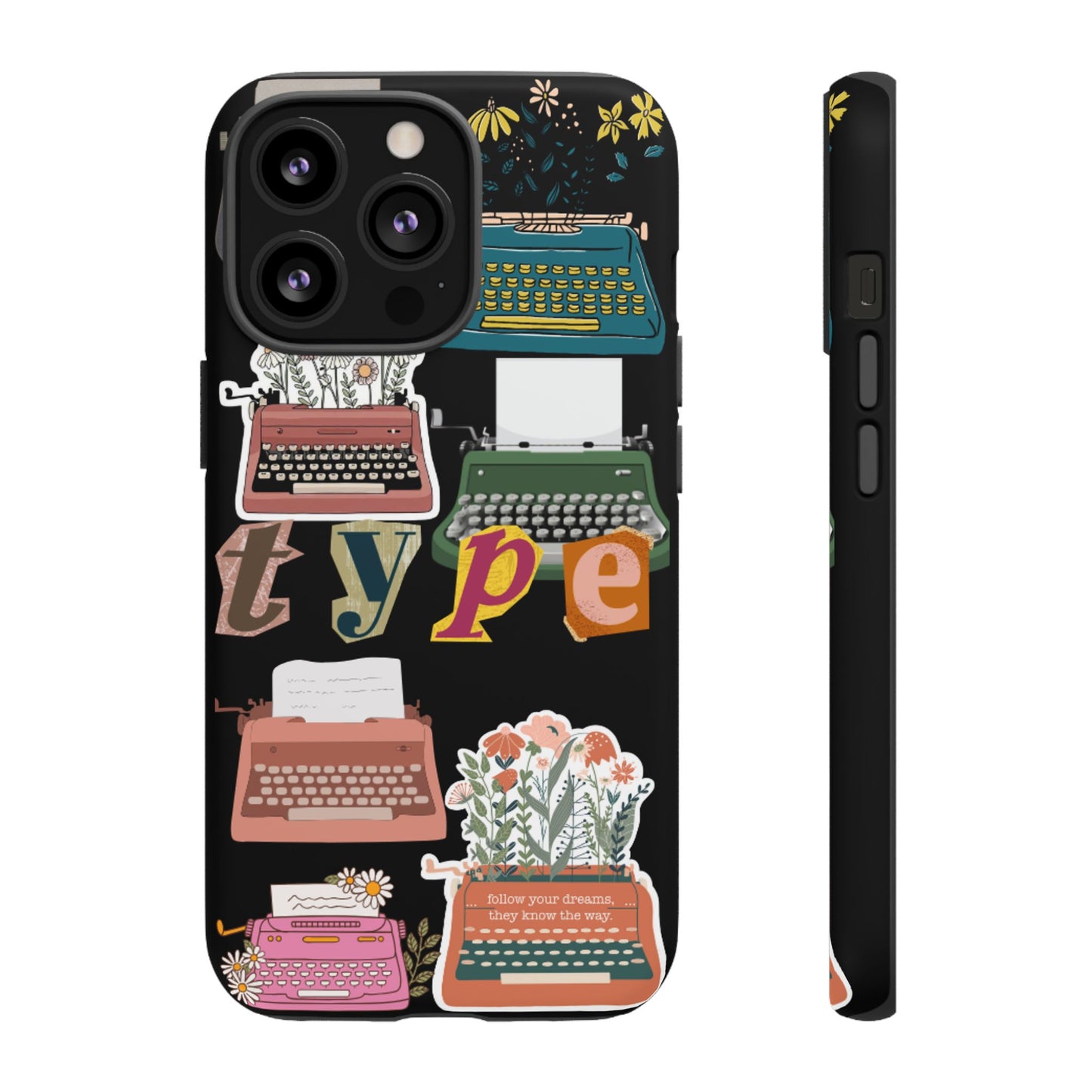 "Type Your Dreams" Phone Case