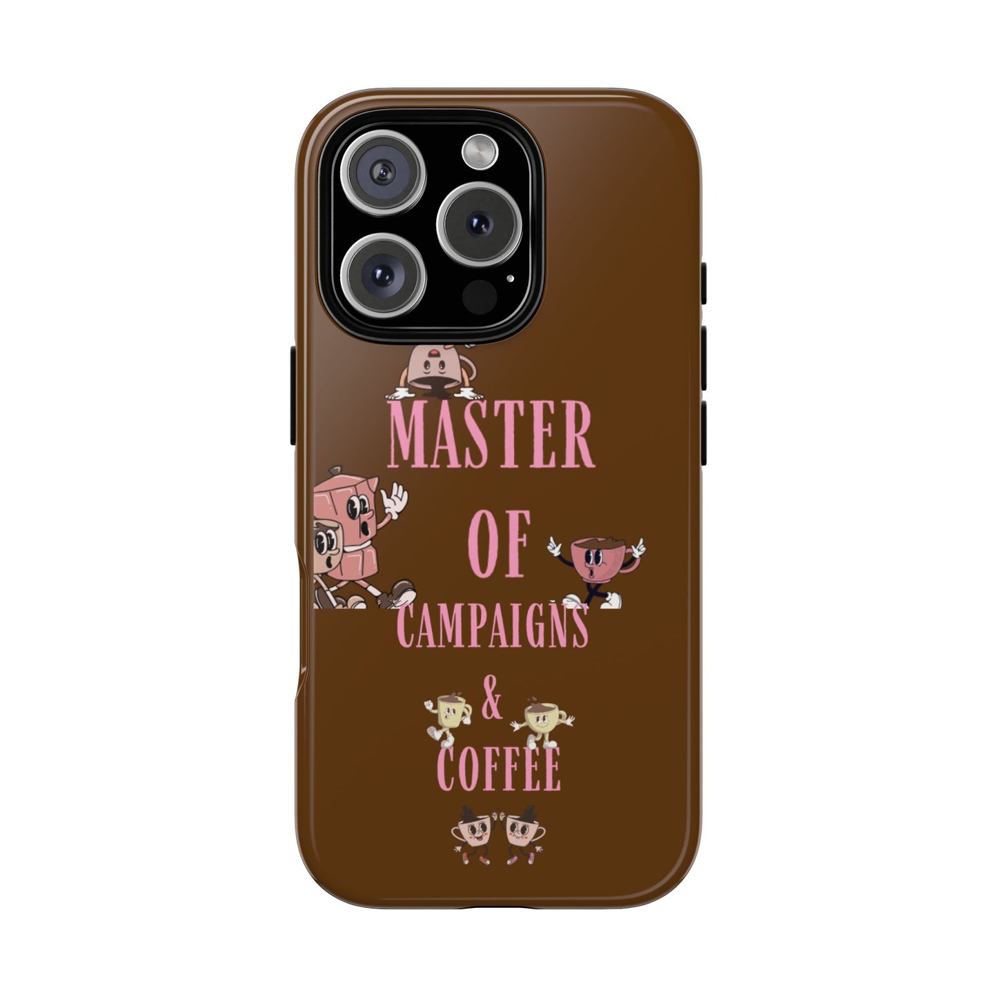 Master of Campaigns & Coffee Phone Case