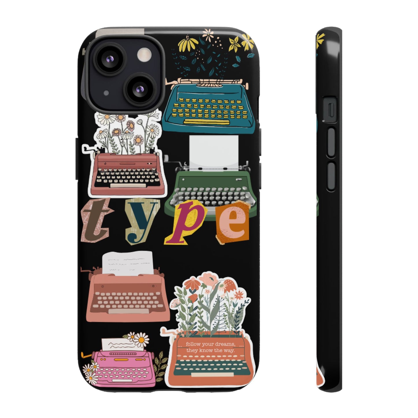 "Type Your Dreams" Phone Case