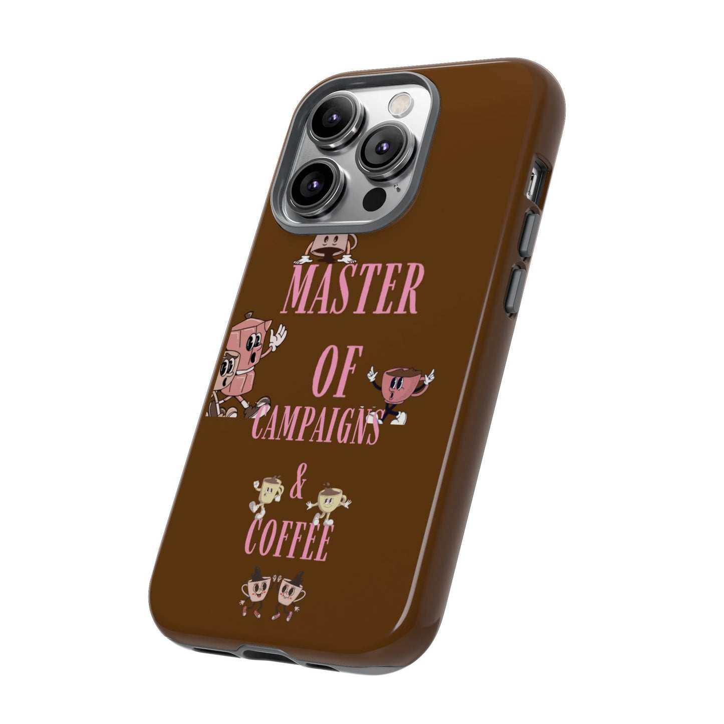 Master of Campaigns & Coffee Phone Case