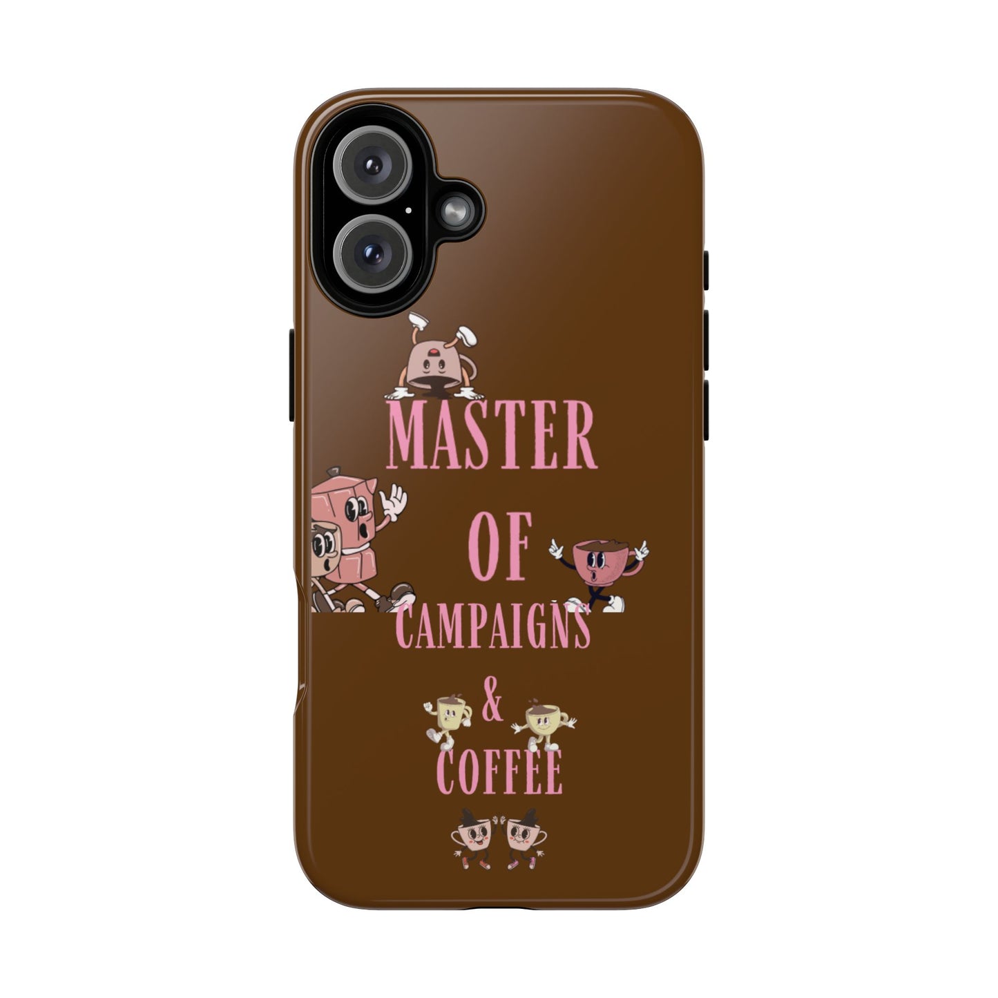 Master of Campaigns & Coffee Phone Case