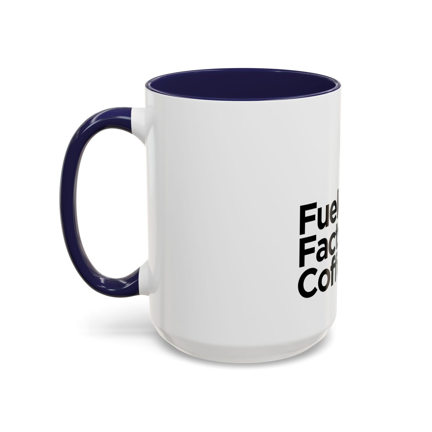 Fueled by Facts & Coffee Mug (11, 15oz)