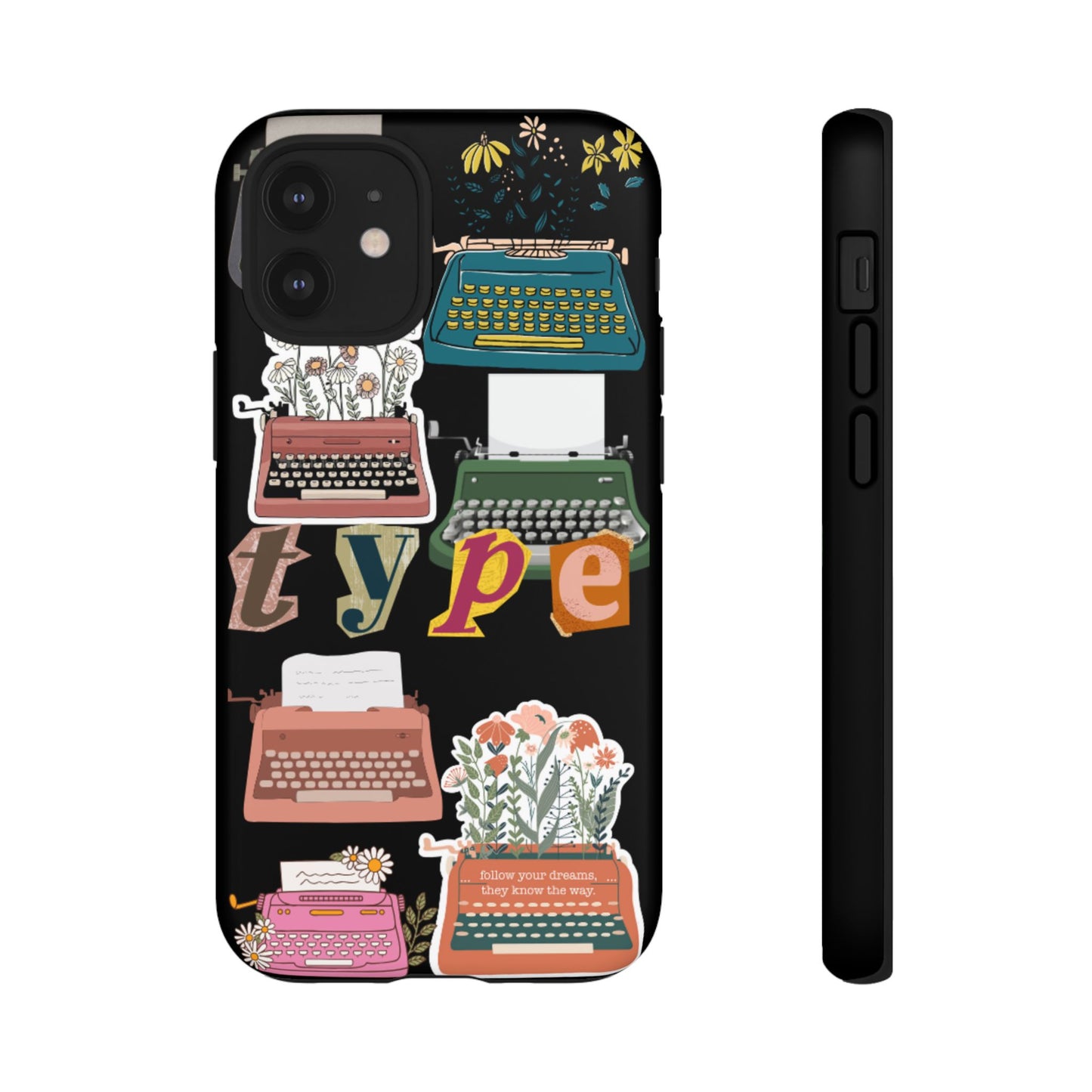 "Type Your Dreams" Phone Case