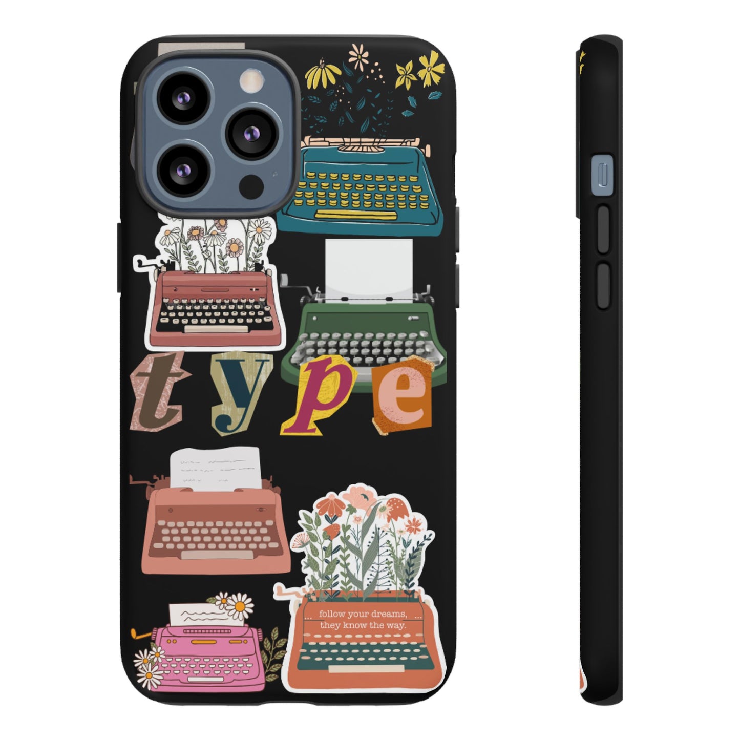 "Type Your Dreams" Phone Case