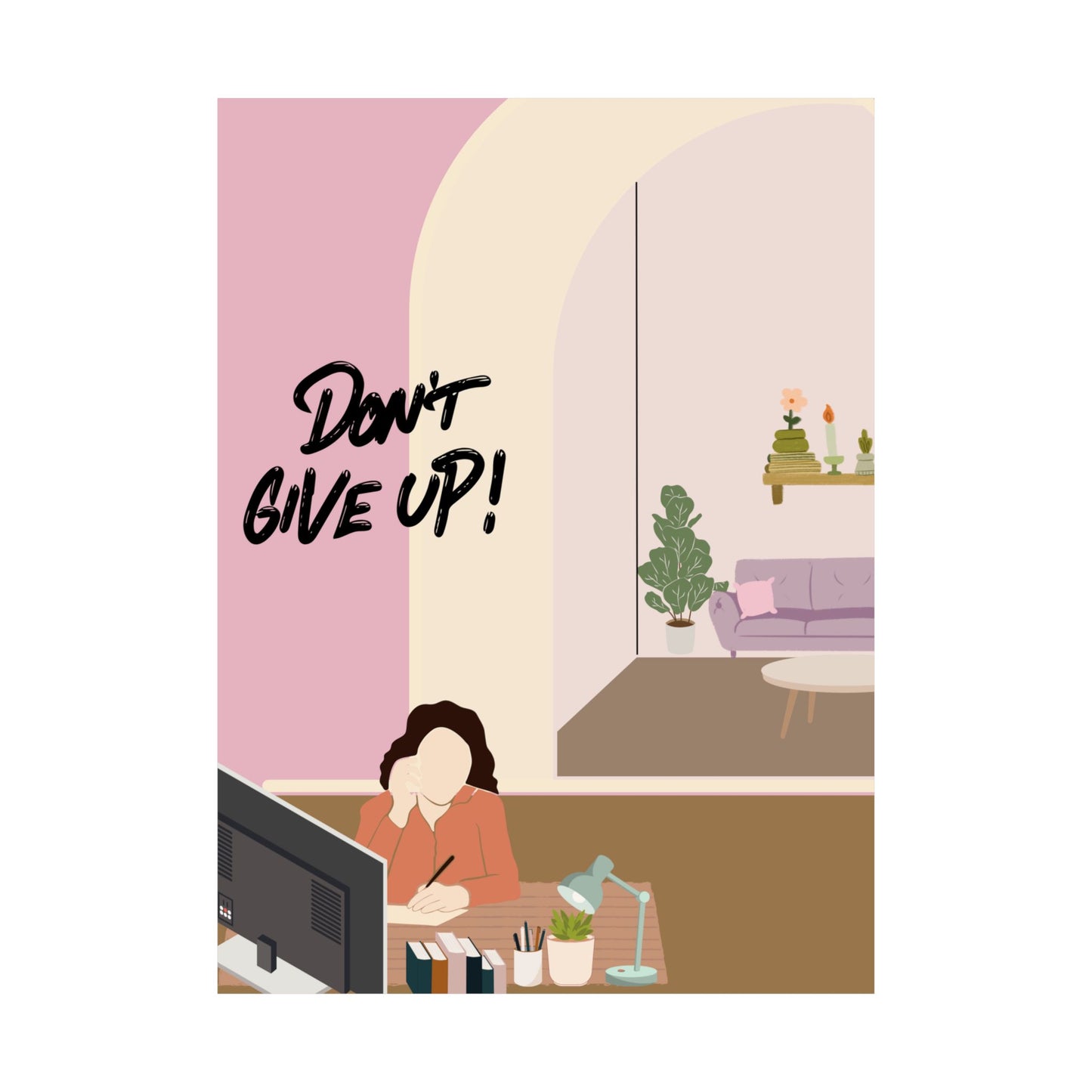 Don't Give Up! Matte Vertical Posters