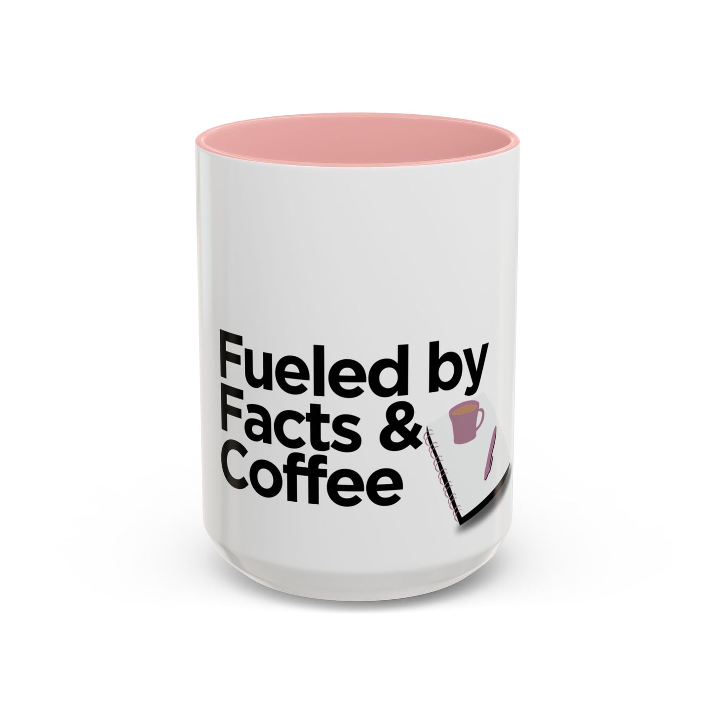 Fueled by Facts & Coffee Mug (11, 15oz)