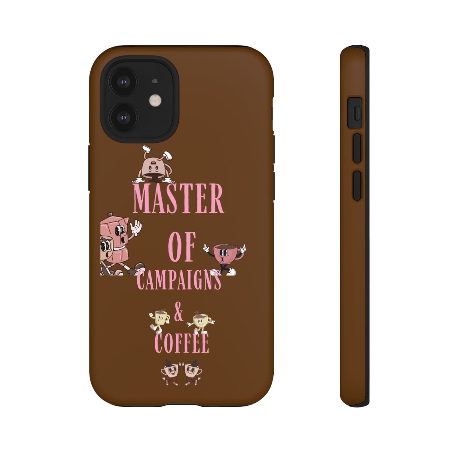 Master of Campaigns & Coffee Phone Case