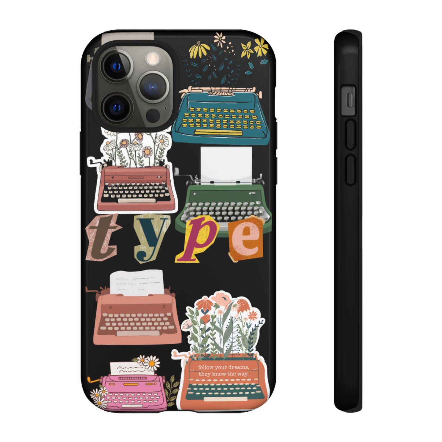 "Type Your Dreams" Phone Case