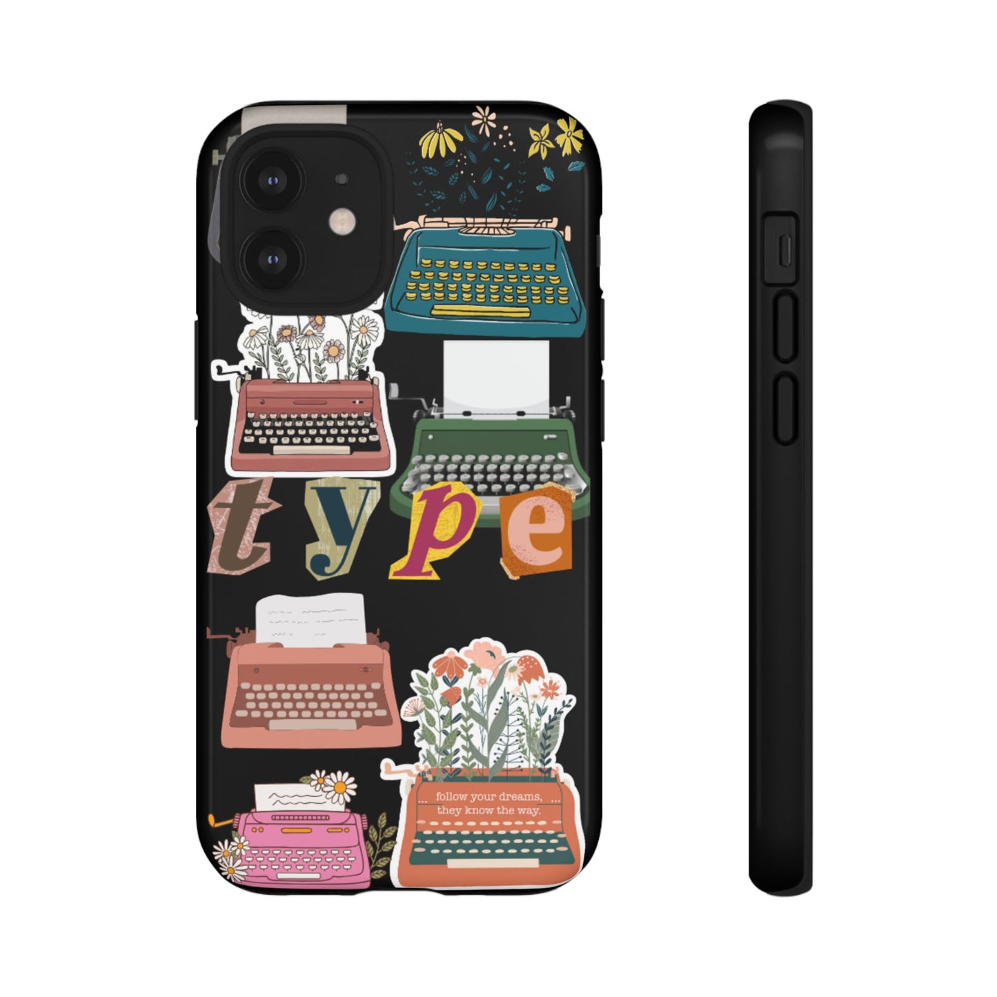 "Type Your Dreams" Phone Case