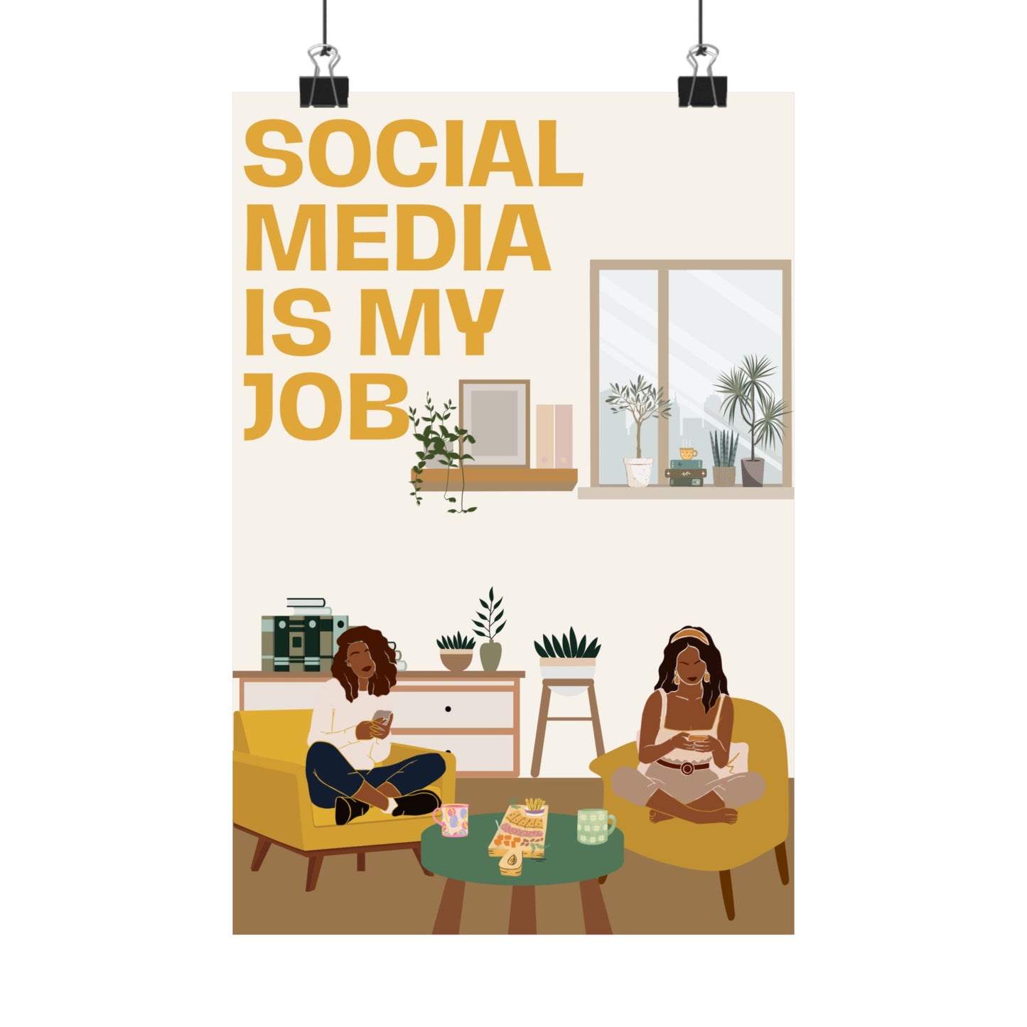 Social Media is My Job Matte Vertical Posters