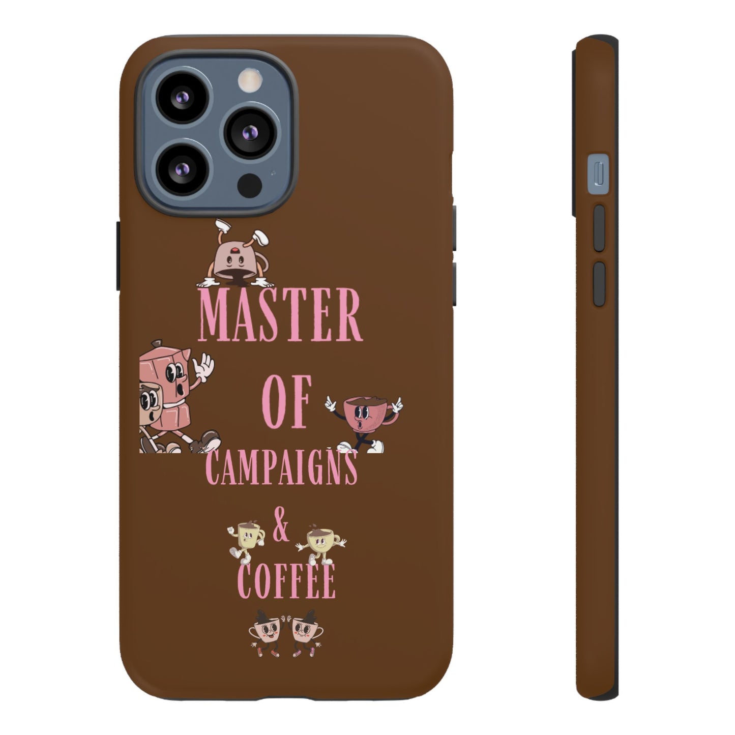 Master of Campaigns & Coffee Phone Case