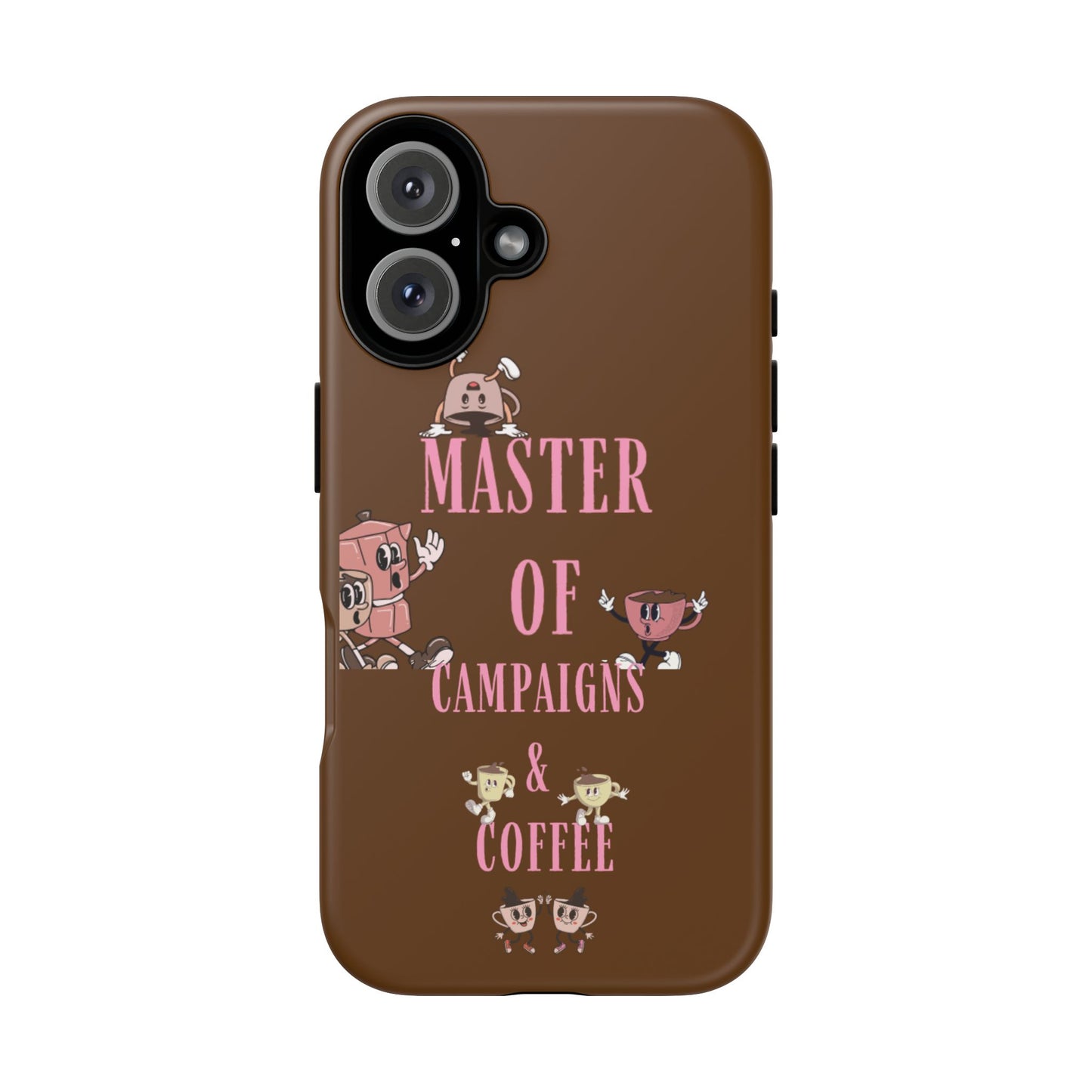 Master of Campaigns & Coffee Phone Case