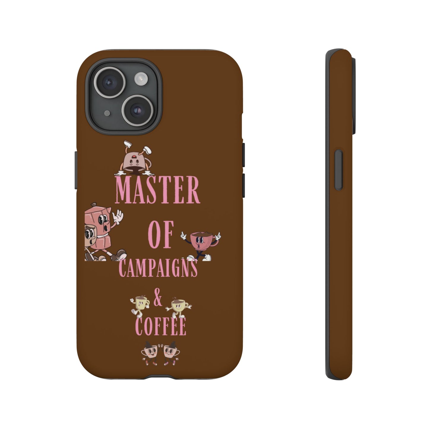 Master of Campaigns & Coffee Phone Case