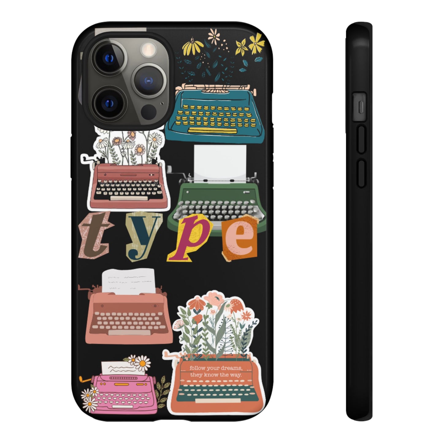 "Type Your Dreams" Phone Case