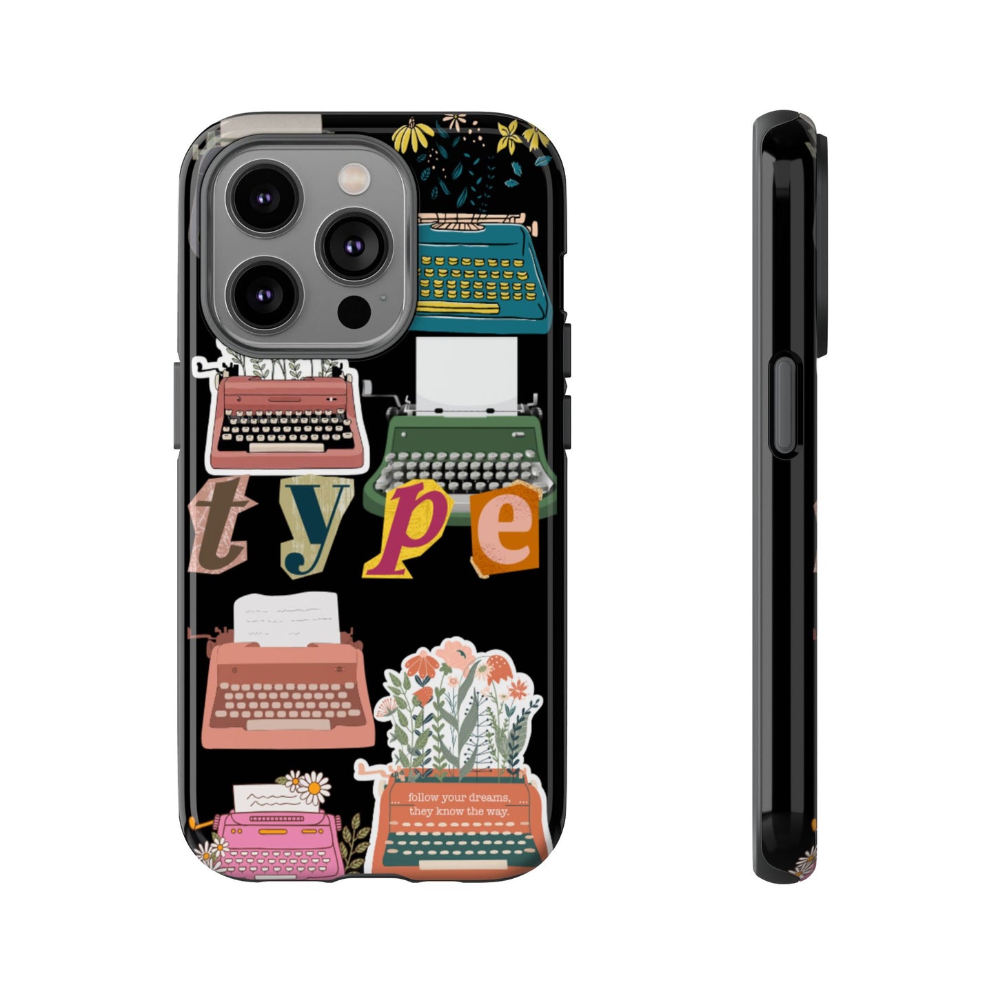 "Type Your Dreams" Phone Case