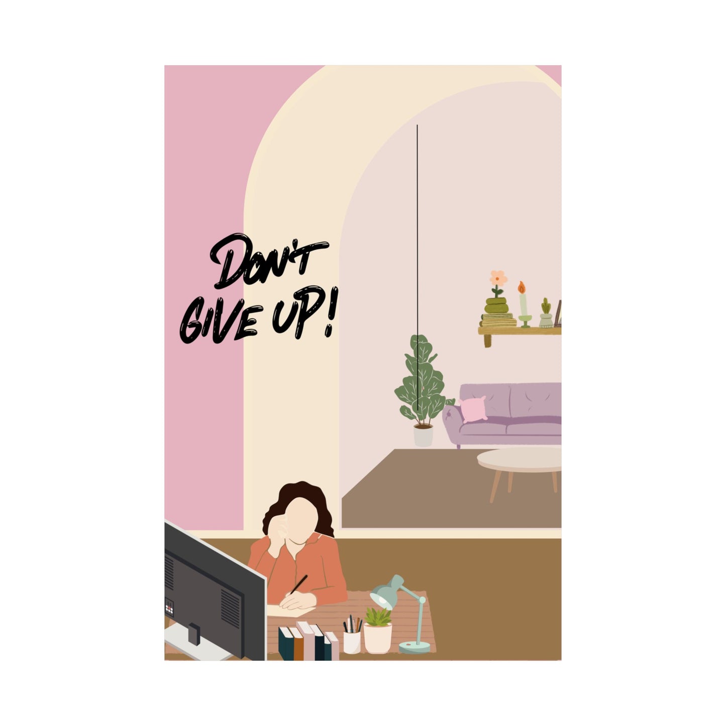 Don't Give Up! Matte Vertical Posters