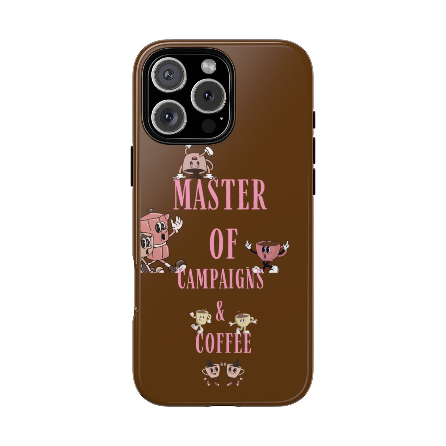 Master of Campaigns & Coffee Phone Case