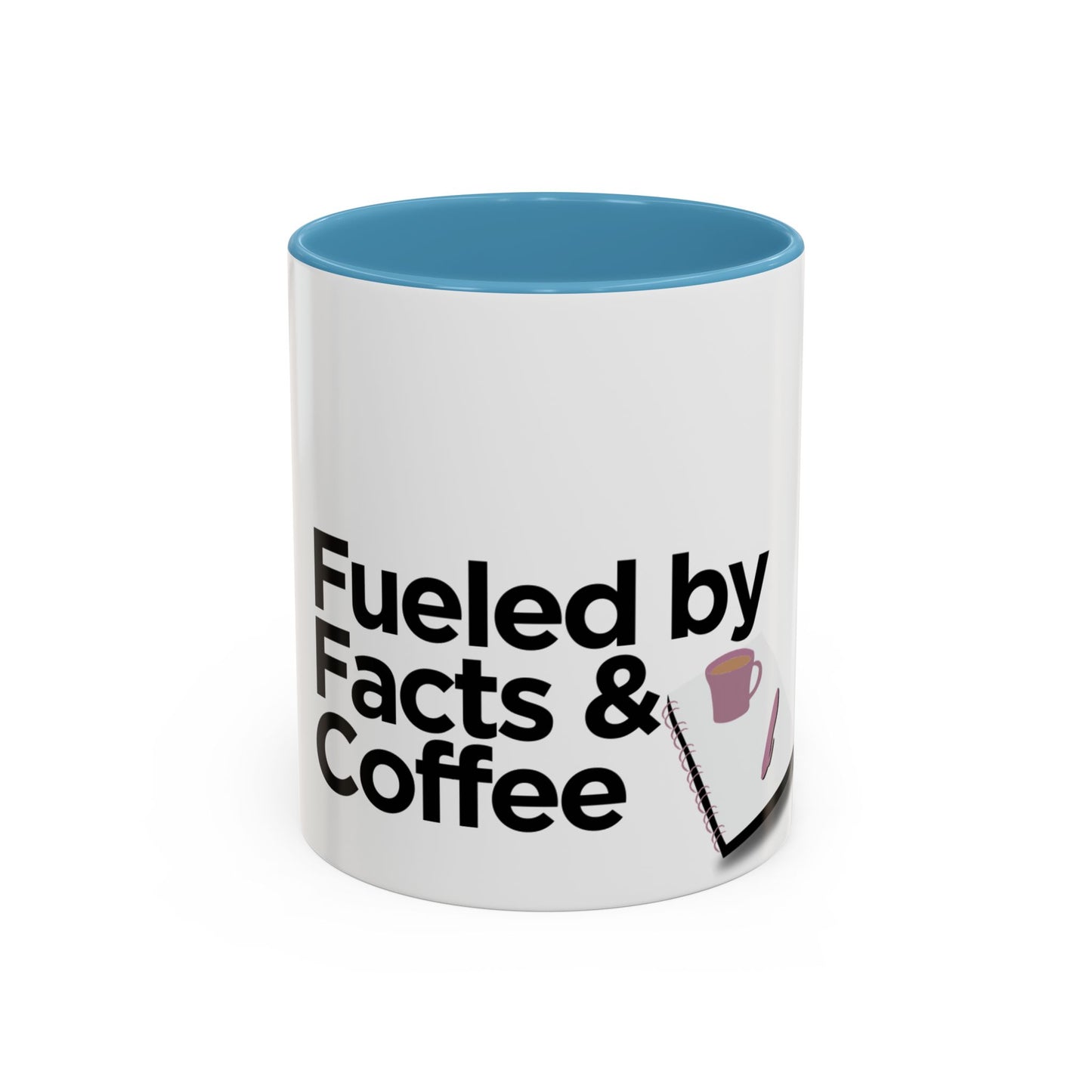 Fueled by Facts & Coffee Mug (11, 15oz)