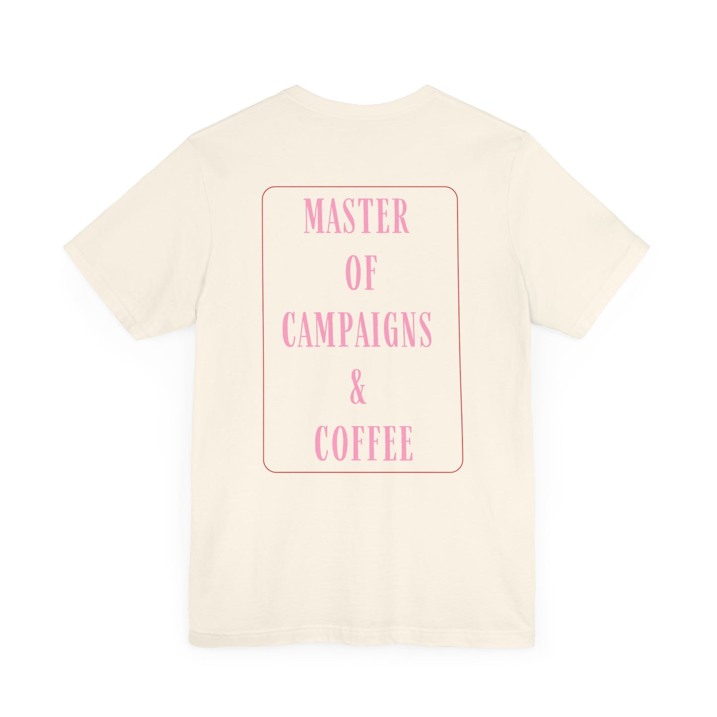 Master of Campaigns & Coffee Unisex Jersey Short Sleeve Tee