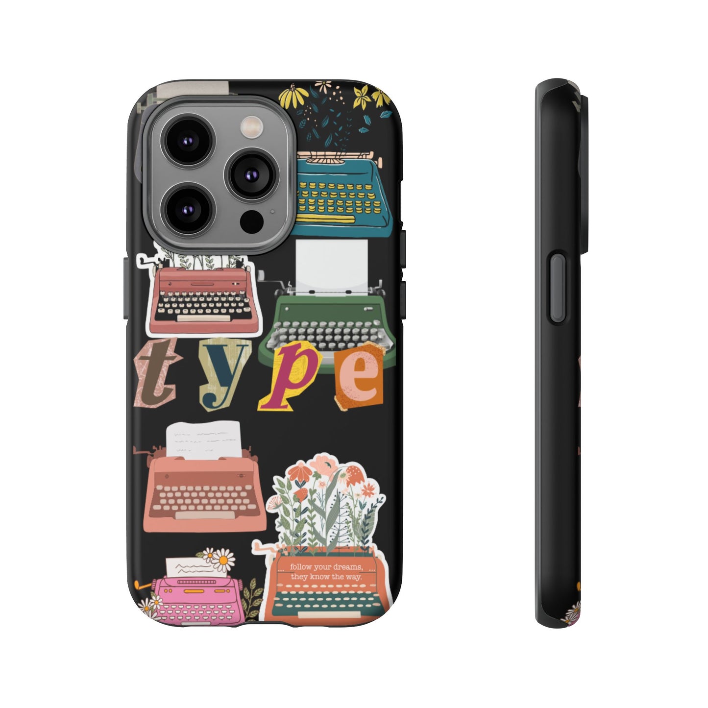 "Type Your Dreams" Phone Case