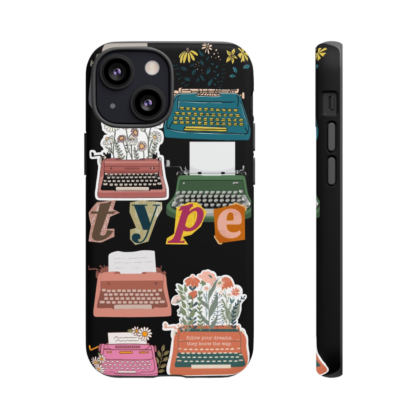 "Type Your Dreams" Phone Case