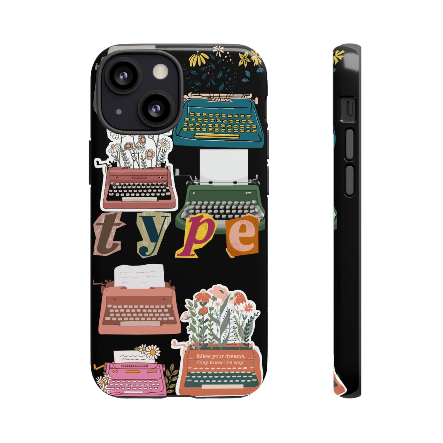 "Type Your Dreams" Phone Case