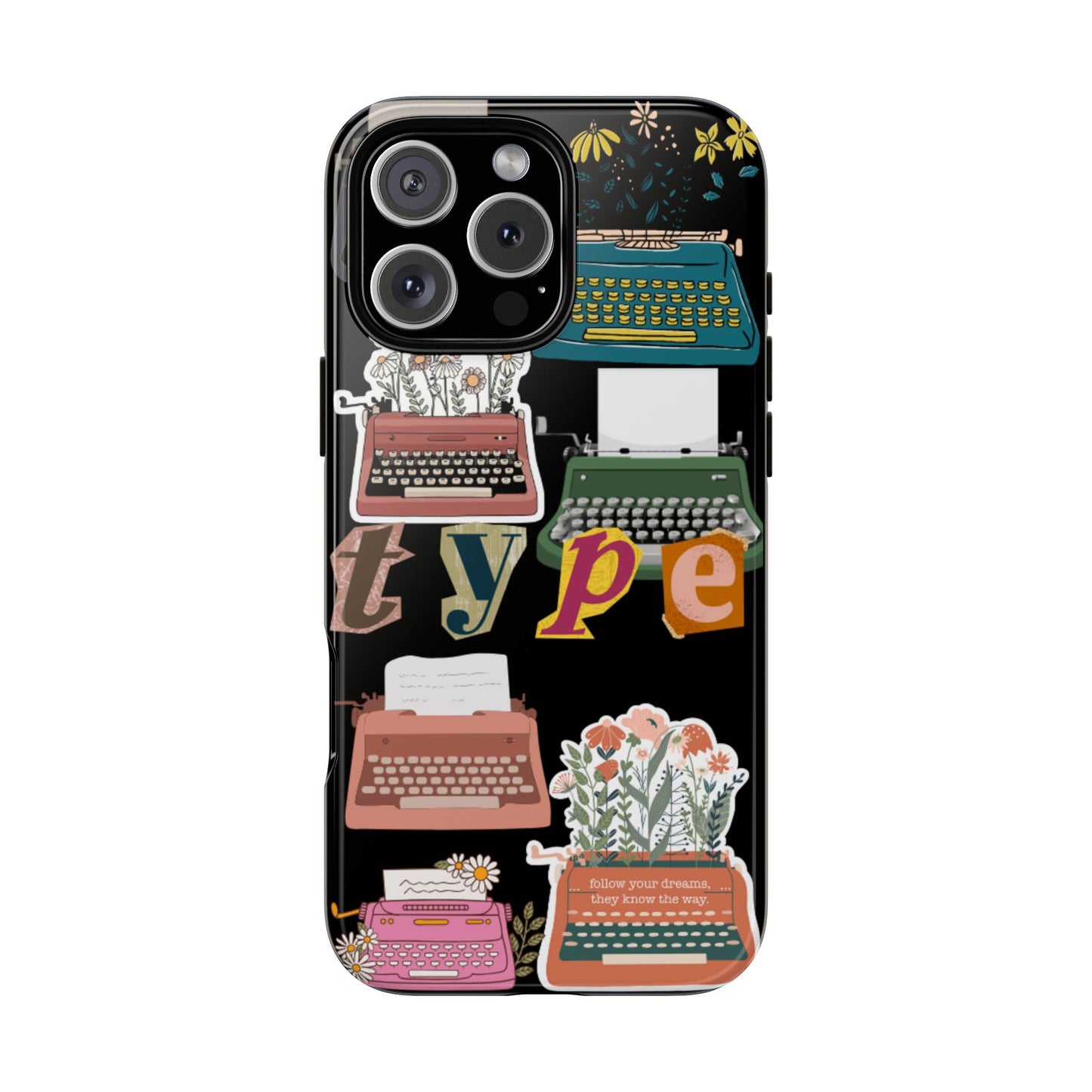 "Type Your Dreams" Phone Case