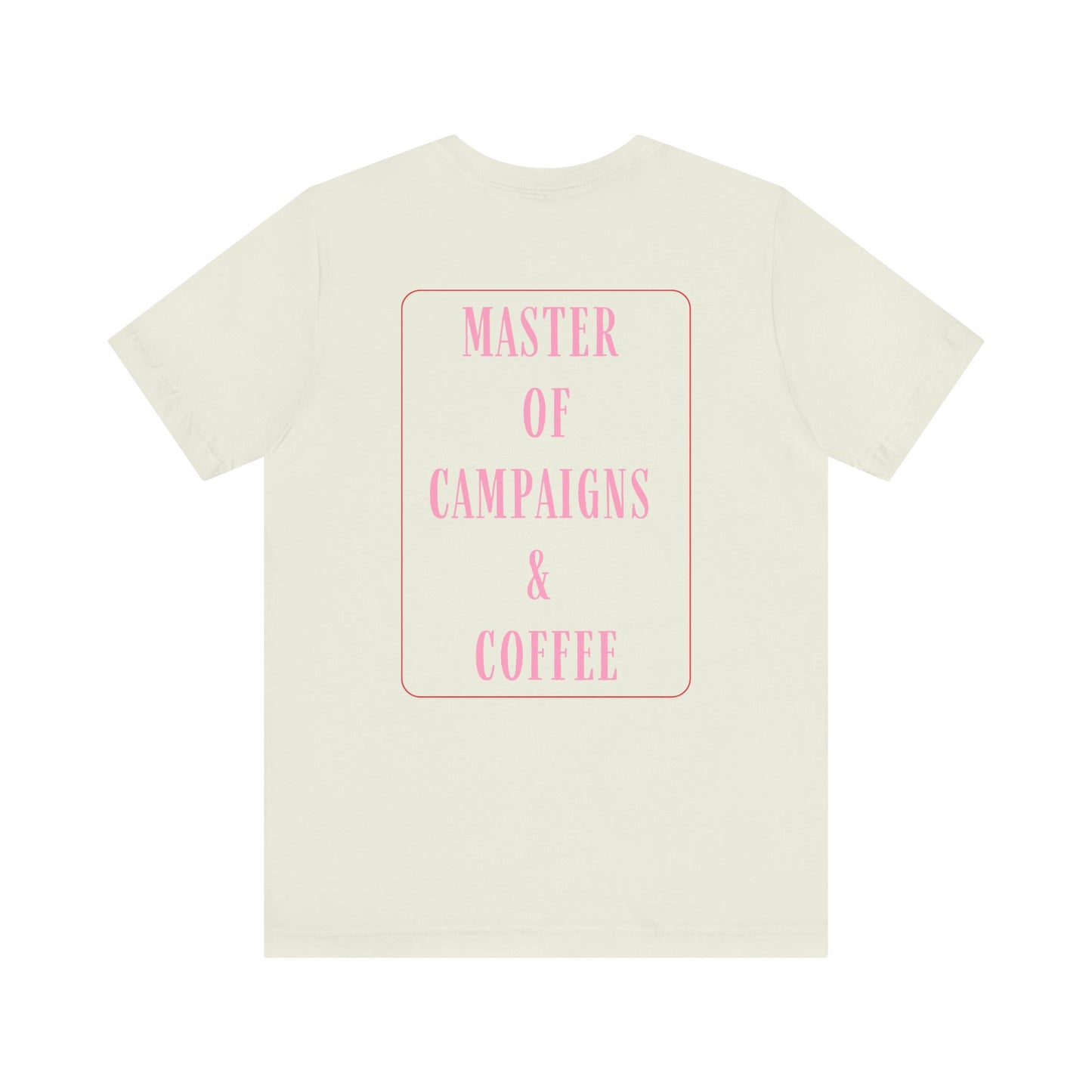 Master of Campaigns & Coffee Unisex Jersey Short Sleeve Tee