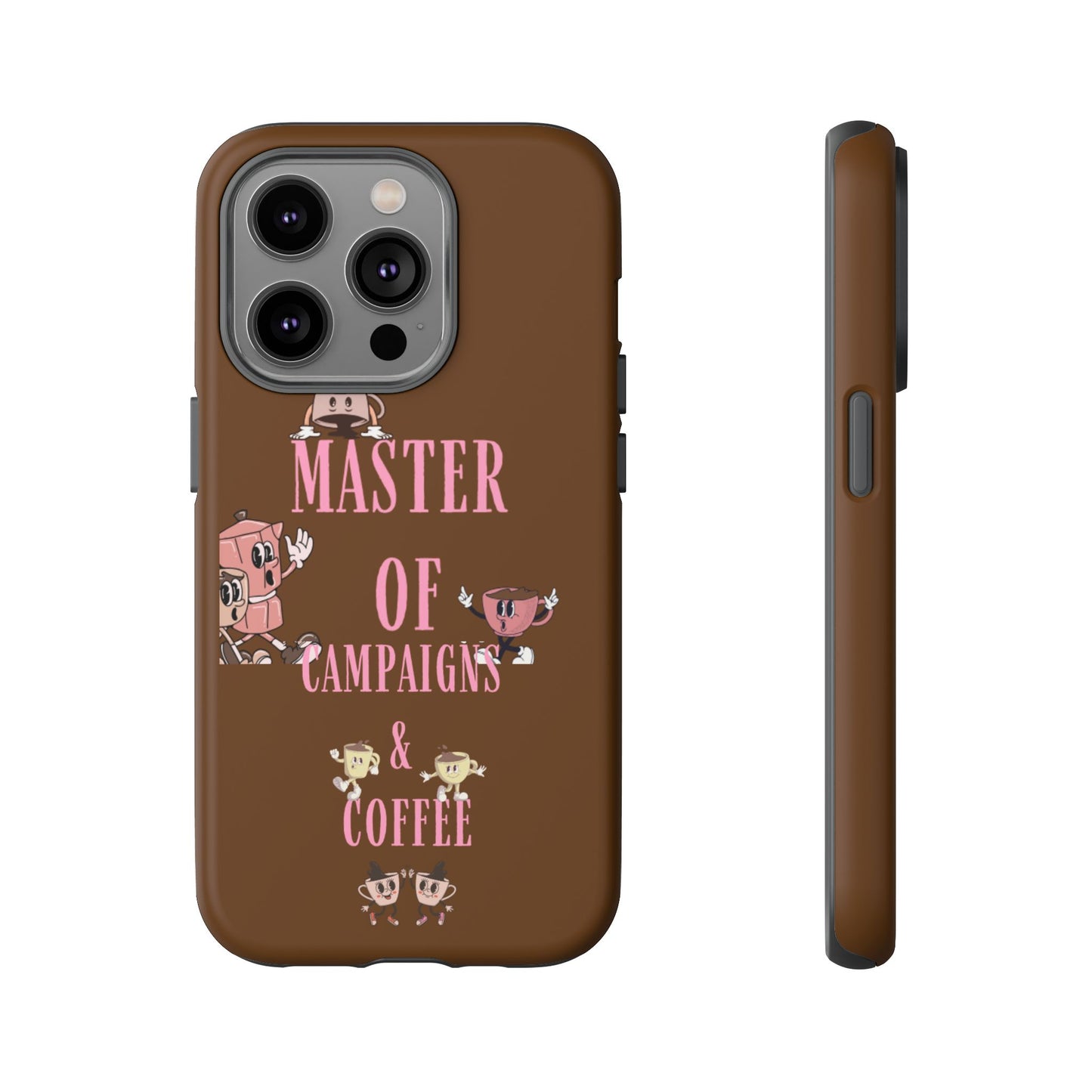 Master of Campaigns & Coffee Phone Case