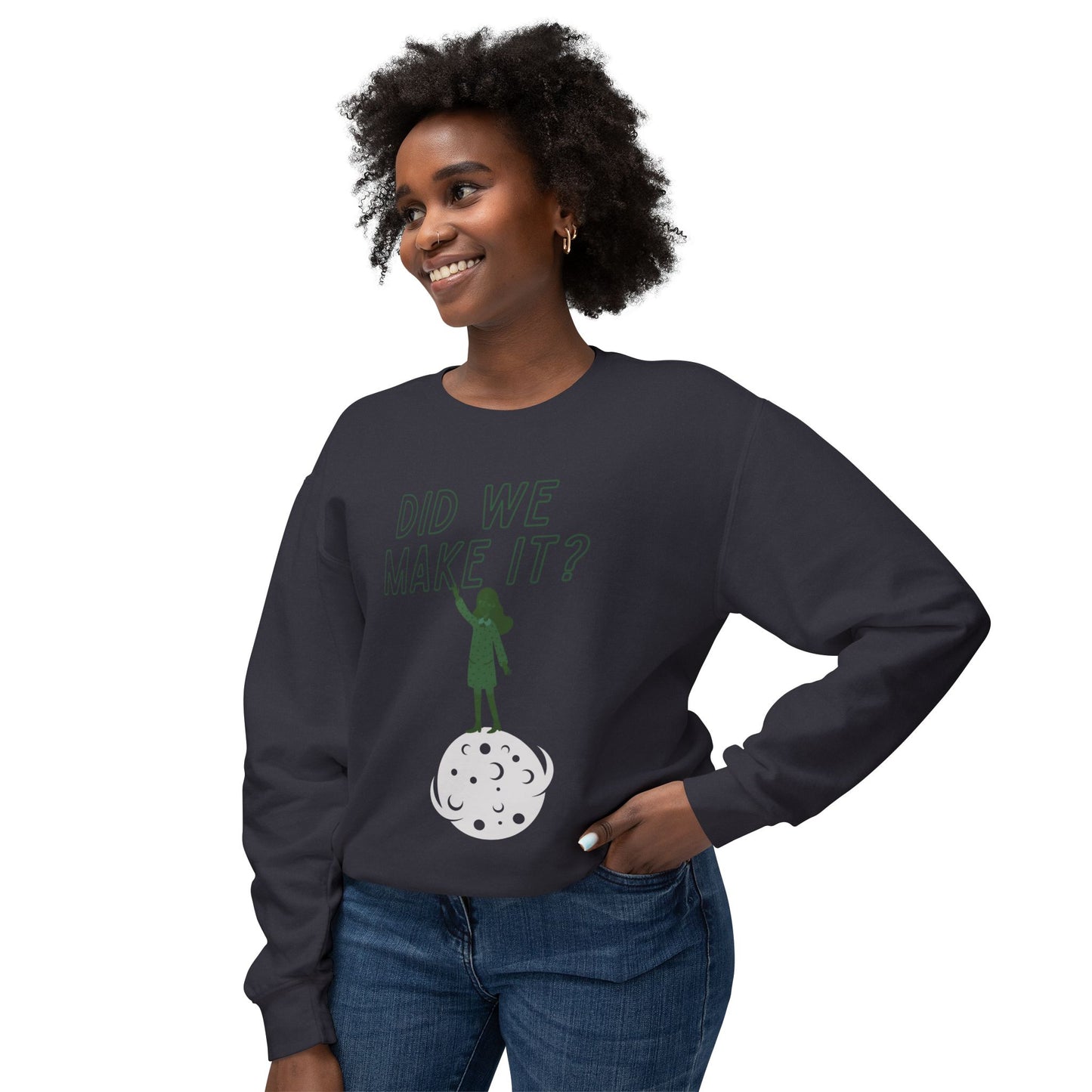 Did We Make It?/We Made It Lightweight Crewneck Sweatshirt