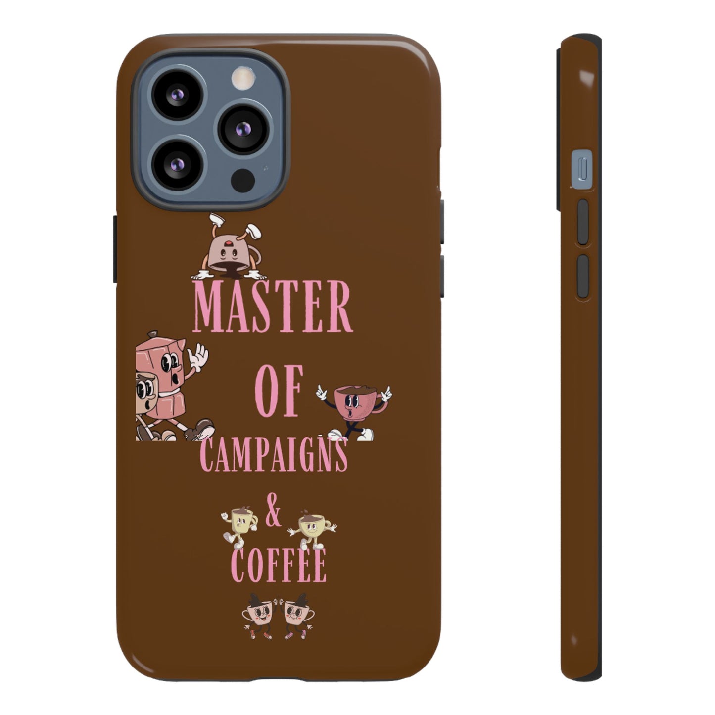 Master of Campaigns & Coffee Phone Case