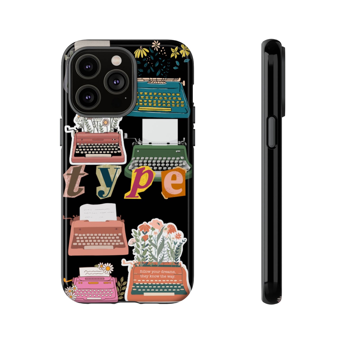 "Type Your Dreams" Phone Case