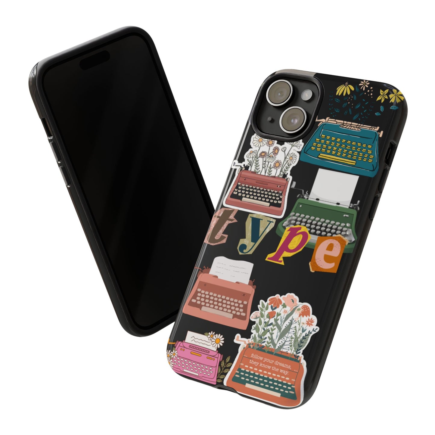 "Type Your Dreams" Phone Case