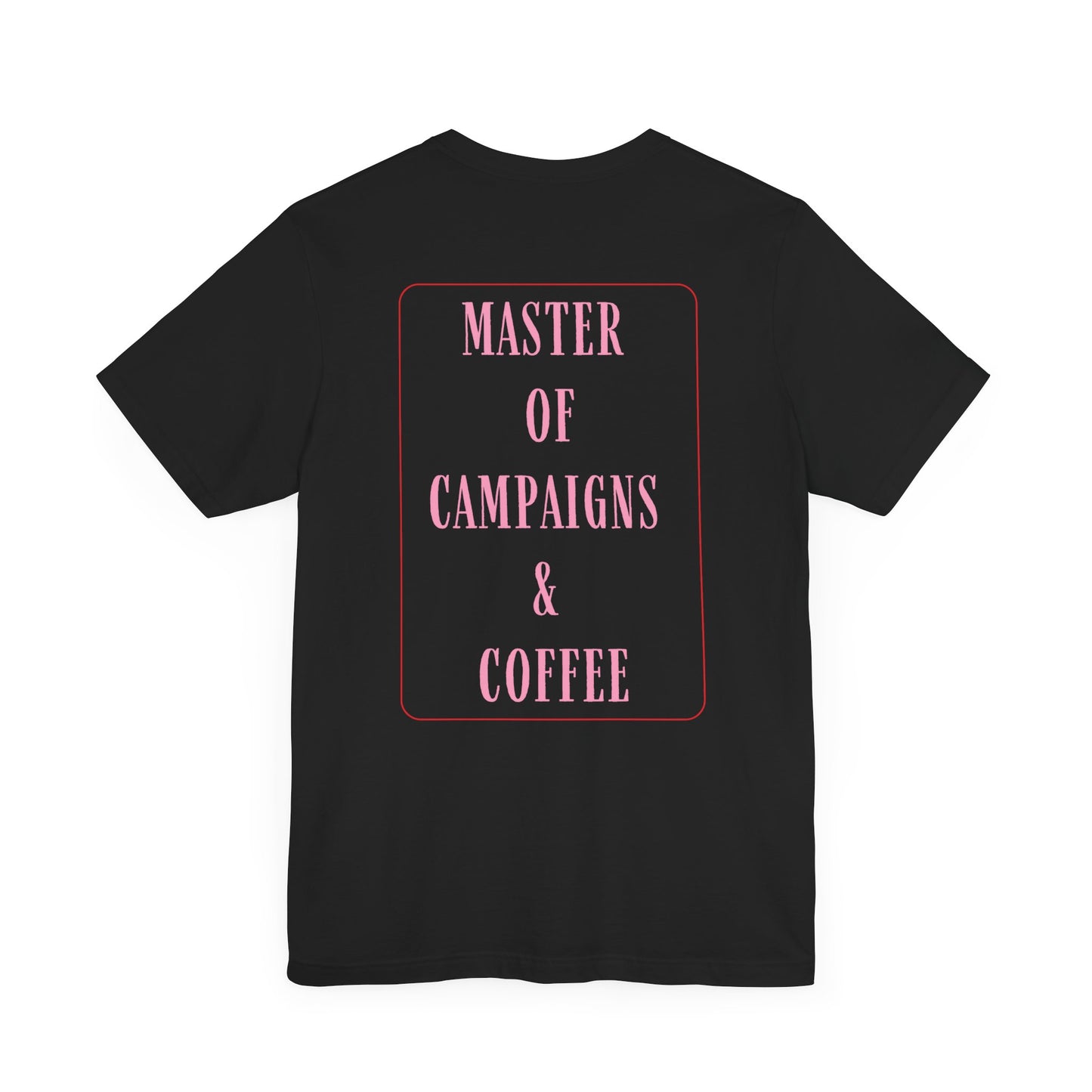 Master of Campaigns & Coffee Unisex Jersey Short Sleeve Tee