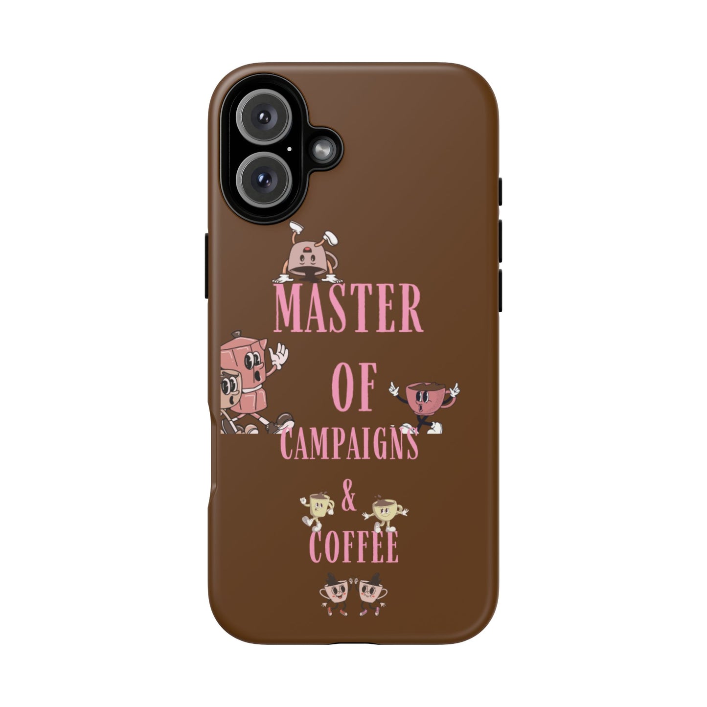 Master of Campaigns & Coffee Phone Case