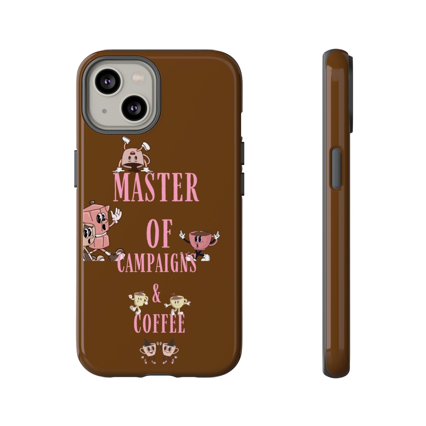 Master of Campaigns & Coffee Phone Case