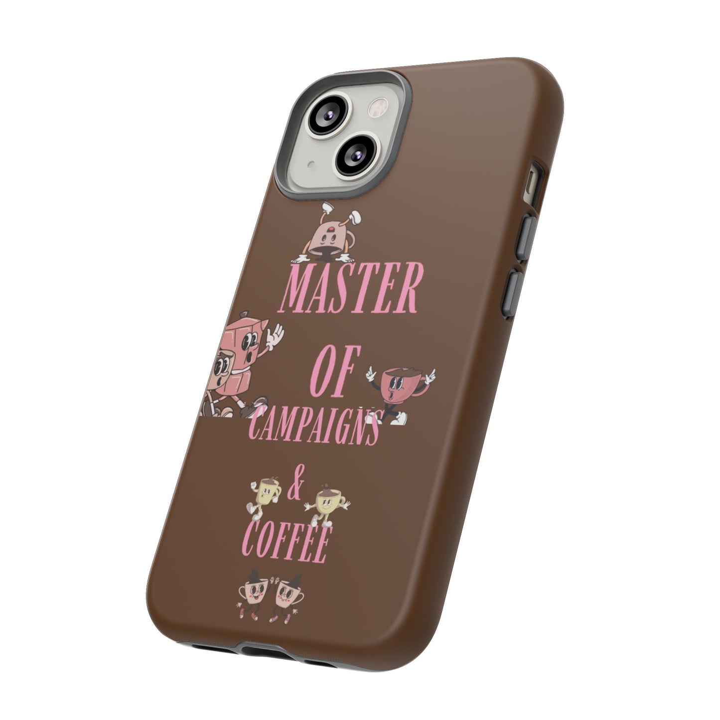 Master of Campaigns & Coffee Phone Case