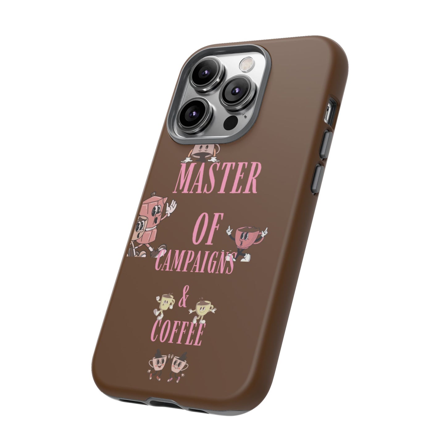 Master of Campaigns & Coffee Phone Case