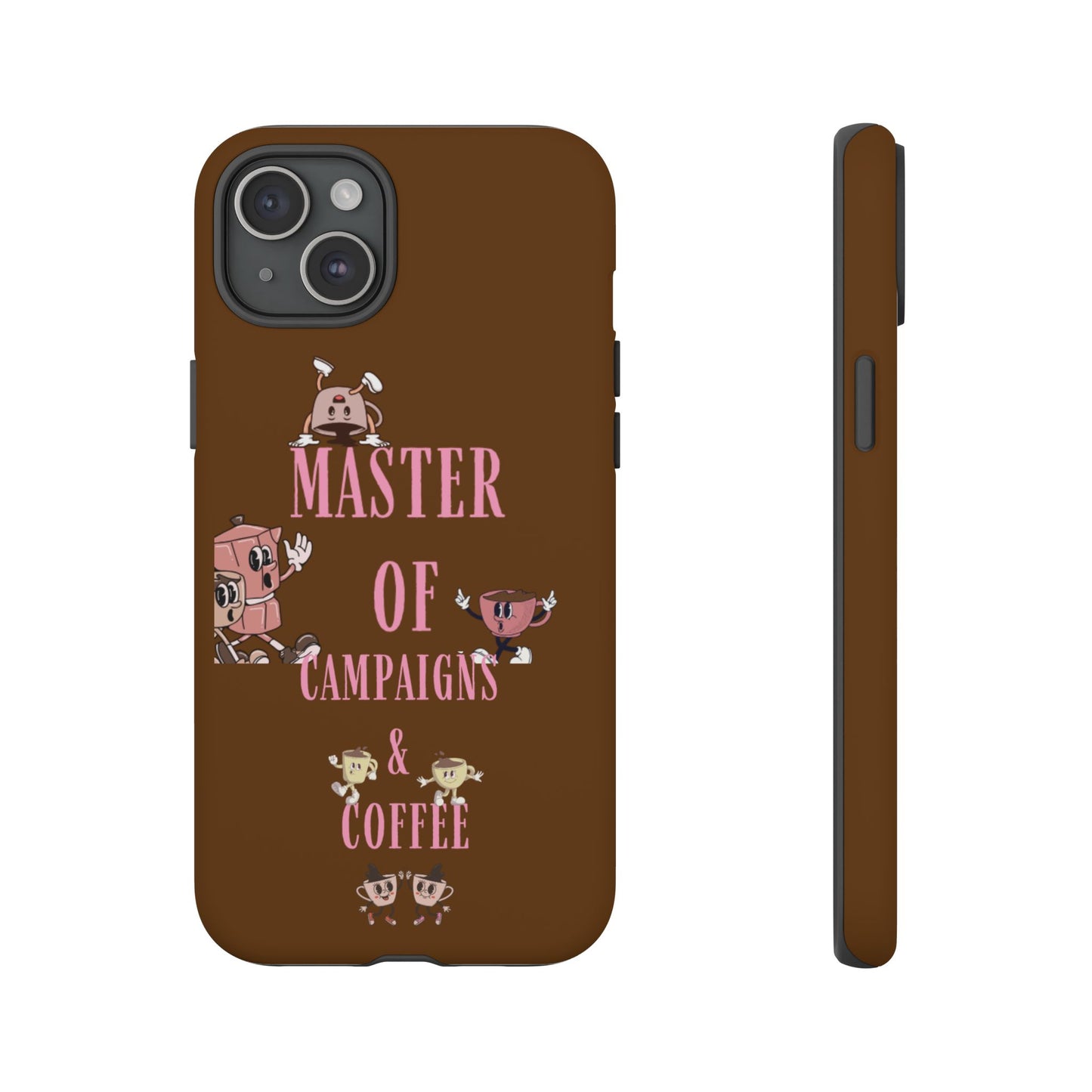 Master of Campaigns & Coffee Phone Case