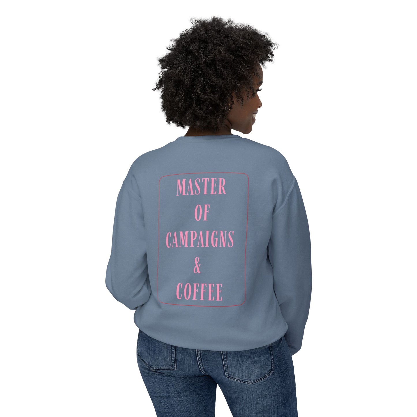 Master of Campaigns & Coffee Lightweight Crewneck Sweatshirt