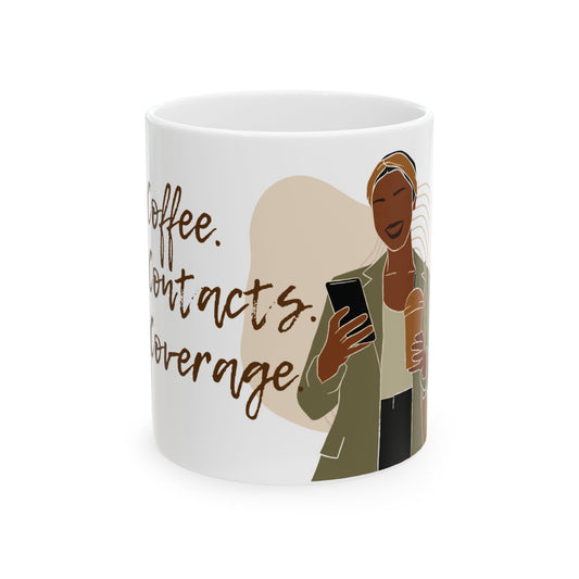 Coffee. Contacts. Coverage Mug (11oz, 15oz)