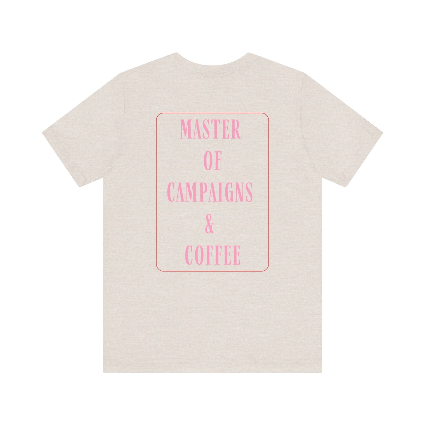 Master of Campaigns & Coffee Unisex Jersey Short Sleeve Tee