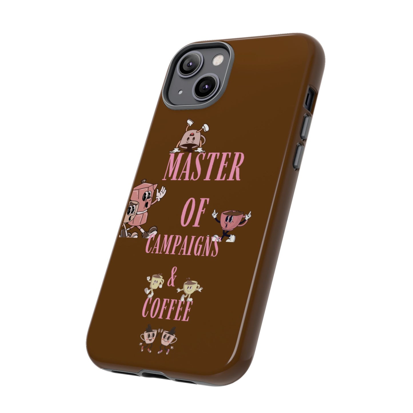 Master of Campaigns & Coffee Phone Case